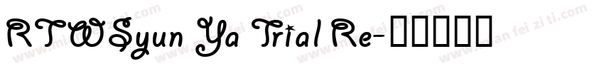 RTWSyun Ya Trial Re字体转换